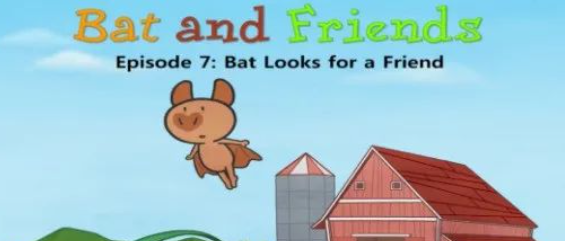 小蝙蝠和他的朋友们英语启蒙动画片百度网盘下载 Bat and Friends 72集视频+音频+PDF-拓空间学习分享